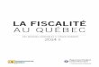 LA FISCALITÉ AU QUÉBEC - c2mi.ca · La fiscalité au Québec : des mesures favorables à l’investissement 2014 5 INTRODUCTION La fiscalité des entreprises constitue un important