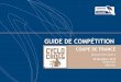 COUPE DE FRANCE - cicleweb.ffc.fr · GUIDE DE COMPÉTITION Coupe de France Cyclo-cross Page | 2 30 décembre 2018 | Flamanville (Manche) COUPE DE FRANCE CYCLO-CROSS 3ème MANCHE –