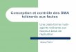 Conception et contrôle des SMA tolérants aux fautessma.lip6.fr/seminaires/Exposes/Faci.pdf · 5 Problématique Les solutions ... D IMA pour le développement des SMA. 7 Sommaire
