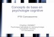 IFSI Carcassonne ifsi psycho cogn etudiant.pdf · 1 Concepts de base en psychologie cognitive IFSI Carcassonne Charline VIENNET Psychologue spécialisée en neuropsychologie Consultation