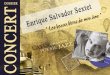  · Le sextet Enrique SALVADOR est accompagné dans cette belle aventure par cinq musiciens, compagnons de la première heure, souffleurs et frappeurs, artistes débordants de swing,