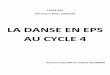 LA DANSE EN EPS AU CYCLE 4 - pedagogie.ac-limoges.frpedagogie.ac-limoges.fr/eps/IMG/pdf/dossier_stage_danse_en_eps_au... · 3 QUELQUES RAPPELS SUR LA DANSE A L’ECOLE DEFINITION