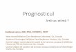 Prognosticul - anip.ro · PDF filePrognosticul West Island Palliative Care Residence, Montreal, Qc, Canada Vaudreuil-Soulanges Palliative Care Residence, Hudson, Qc, Canada Centre