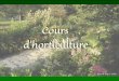 Les fondements de ce cours - Claude Gagné photoclaudegagne-photo.com/cours/horticulture/files/2012/04/cours-1-sol-copie.pdf · Les fondements de ce cours: • Comprendre • Observer