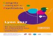 Lyon 2017 - Congrès Français de Psychiatrie · qui porteront sur les biomarqueurs de la dépression, la place des processus inﬂammatoires dans la dépression, et l’apport en