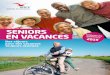SENIORS EN VACANCES · Voici le catalogue Seniors en Vacances 2019 avec plus de 200 destinations pour votre plus grand plaisir et celui des 500 000 seniors qui en ont bénéficié