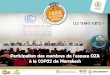 LES TEMPS FORTS · Côté négociations, la « COP22 de l’action » n’a pas réussi à supplanter l’accord de Paris qui reste une référence forte dont on peut s’interroger