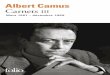 Albert Camus Carnets…NOTE DE L’ÉDITEUR De 1935 à sa mort, Albert Camus a tenu ce qu’il appelait ses Cahiers. Pour ne pas entraîner de con-fusion avec les Cahiers Albert Camus,