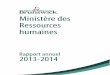 Ministère des Ressources humaines...Le ministère des Ressources humaines (MRH) est un « catalyseur » pour les ministères et organismes . provinciaux. Il apporte son soutien à