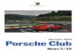 Décembre 2010 PorscheClub · 2019-05-24 · stante et l’engagement bénévole dura-ble des membres des Clubs Porsche pour notre marque m’impressionnent beaucoup. ... nous aur