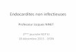 Endocardites non infectieusesmedia.univ-lyon1.fr/2015/endocardite2015/docs/ninet.pdfEndocardite thrombotique non bactérienne (NBTE) • Rare (5,1% des endocardites) • Présence