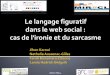Le langage figuratif dans le web social : cas de …mediamining.univ-lyon2.fr/velcin/fows/slides/karoui...Le langage figuratif dans le web social : cas de l'ironie et du sarcasme 2