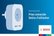 Prise connectée Notice d’utilisation - Bosch Smart Home · Si la prise connectée n’est pas parvenue à établir une connexion avec le contrôleur au bout de 3 minutes, le mode