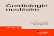 Cardiologie nucléaire - Lavoisier · 2019-06-27 · de la cardiologie nucléaire à la prise en charge des patients coronariens et au dépistage des patients à risque. 978-2-257-20641-1