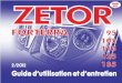 ZETOR - CALS servis · 2017-05-02 · ZETOR Les présentes instructions vous permettront de vous familiariser avec le service et l’entretien du nouveau tracteur Zetor Forterra