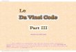 Le Da Vinci Code - Bible et NombresLe Da Vinci code: part 3 (C) Gaumont Columbia Tristar Films Nous avons vu que les lettres A et V révèlent un message maçonnique occulte lié au