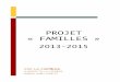 PROJET « FAMILLES »centresocial-lacarniere.fr/wp-content/uploads/2013/11/...Projet Familles 2013-2015 Centre socio culturel La Carnière Page 4/15 3 BILAN DE LA PERIODE 2007-2012