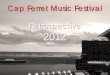 A4 RETROSPECTIVE 1 DEF - Cap Ferret Music Festival 2012.pdf · 2012-12-13 · de comédies musicales (Mamma Mia, Zorro). Pro-fesseur au CRD de Bobigny DANIEL DEL PINO Pianiste leader