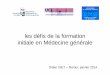 La formation initiale en médecine générale Didier GIETsante.wallonie.be/sites/all/modules/DGO5_MoteurRecherche...initiale en Médecine générale Didier GIET – Namur, janvier