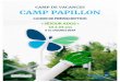 CAMP DE VACANCES CAMP PAPILLON MOT DE LA DIRECTION Camp Papillon Chers parents, Merci d¢â‚¬â„¢inscrire votre