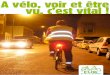 A vélo, voir et être vu, c’est vital · dynamo sont équipés de phare à LEDs dont la puissance peut atteindre 40 Lux. Si vous empruntez des routes mal éclairées, les phares