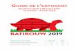 GUIDE DE L EXPOSANT...GUIDE DE L’EXPOSANT BATIBOUW 2019 | BRUSSELS EXPO 21 FEVRIER – 3 MARS 2019 NOUVEAUTES CETTE ANNEE CHAPITRE PAGE 2 badges exposants offert par 10m² de surface