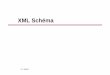 XML Schéma  …  L'élément racine est l'élément xsd:schema Cet élément