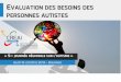 EVALUATION DES BESOINS DES PERSONNES AUTISTES...evaluation des besoins des personnes autistes « 5 Ème journÉe rÉgionale sur l’autisme » jeudi 16 octobre 2014 - boulazac