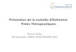 Prévention de la maladie d’Alzheimer · Prévention de la maladie d’Alzheimer Pistes Thérapeutiques Bruno Vellas Gérontopôle, CMRR, UMR INSERM 1027