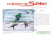 et du Pays de Thau - opisline.com · 2008-01-08 · Magazine gratuit -N° 44 Janvier 2008 et du Pays de Thau Sète, sa plage, son Mont Saint-Clair et … ses pistes de ski ! Cette