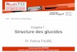 Chapitre 1 : Structure des glucidescyan1.grenet.fr/podcastmedia/PACES-2014-2015/UE1... · UE1 : Biochimie métabolique. D-Galactopyranose ... Retenir • Le cours a été simplifié