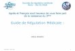 Guide de Régulation Médicale - Samu...• réunions au SAMU de Paris, séminaire final à Autrans (janv. 2004) Gilles BAGOU –SFMU-SUdF 4 Journée de régulation médicale –Paris