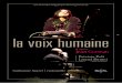 la voix humaine - Le Dôme Théâtre · 2011-10-27 · 6 7 Une bande originale La particularité de cette création autour de la Voix Humaine est jus-tement d’intégrer au texte