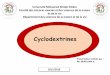 Méthodologie et termes techniquesfsesnv.univ-biskra.dz/images/stories/cours_bio/cyclodextrines.pdf · enzymatique de l’amidon. Industriellement, les cyclodextrines sont obtenues
