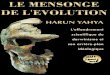 Au nom de Dieu, le Tout Miséricordieux, le Très Miséricordieuxwebmasjid.com/CD/7/PDF_francais/39-Le_Mensonge_del_evolution.pdf · Son pseudonyme est constitué des noms "Harun"