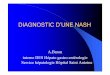 DIAGNOSTIC D'UNE NASH · Diagnostic morphologique Aucun examen ne permet de différencier stéatose et stéato hépatite Saadeh S. and al, gastroenterology, 2002 Échographie hépatique