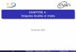 CHAPITRE 4 : Intégrales doubles et triplesmderouich.algorithmht.com/web/Enseignements 2017... · 2017-02-06 · 4.0 Introduction Dans ce chapitre, nous n’allons pas d evelopper