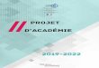 Projet d’académie...Forte de ses 2 534 écoles, collèges et lycées publics et privés sous contrat et de ses 51 900 personnels, l’académie de Montpellier est au service des