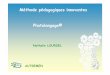 Méthode pédagogiques innovantes Photolangage® · 4 Intérêt du photolangage par rapport à l’enseignement du développement durable Élargir le champs de compréhension Relativiser
