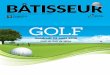 BÂTISSEUR · 2018-10-30 · Club de Golf de Milby ... mini maison, une campagne médiatique des plus efficaces ainsi qu’une température clé- ... la construction et de la rénovation