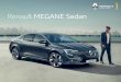 Renault MEGANE Sedanprod.renault.ma/brochures/brochure_megane_sedan.pdfProlongez l’expérience Renault Megane Sedan sur Tout a été fait pour que le contenu de la présente publication