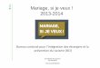 Mariage, si je veux ! 2013-2014 - VD.CH...Mariage, si je veux ! 2013-2014 Bureau cantonal pour l’intégration des étrangers et la prévention du racisme (BCI) Rue Valentin 10-Lausanne