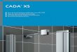 CADA XS - Roth · CADA ® XS W Verre de sécurité de haute qualité selon norme EN 12150. W Choix de coloris de profilés et de vitrages. W Une large sélection de modèles et de