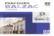 PARCOURS BALZAC · 2019-04-04 · 6 7 PARCOURS URBAIN SUR LeS PAS De BALZAC Au départ du jardin de la préfecture, com-mencez par admirer l’œuvre commémorative de Nicolas Milhé