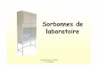 Sorbonnes de laboratoire · 2016-01-09 · · TS 14175-5 –Recommandations pour installation et entretien, août 2006 (Technical Specification en anglais uniquement) · NF EN 14175-6