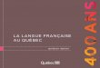 La langue française au Québec : quelques repères · 2018-09-12 · Le débat sur les langues (séance de l'Assemblée législative du Bas-Canada le 21 janvier 1793). Je supplie