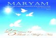MARYAM - Al Islam · 2012-11-13 · Maryam July - Sep 2012 7 PROPAGATION, ESTABLISHMENT OF A HOLY JAMA‘AT, AND INSTRUCTIONS (Extracts from the writings of the Promised Messiahas,