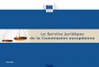 Le Service juridique de la Commission européenneec.europa.eu/dgs/legal_service/pdf/sj_fr.pdf · Avril 2018 Conseil juridique et qualité de la législation Autres: plaintes (CHAP),