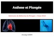 Asthme et Plongée - FFESSM CSNA · 3. Un passé d’asthme doit faire effectuer des EFR avant et après effort 4. Un asthme chronique, mais asymptomatique avec des EFR normales,