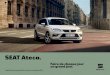 SEAT Ateca. · 2020-02-14 · SEAT Ateca. La SEAT Ateca a été désignée meilleur SUV 2017 par les lecteurs du magazine et du site Auto Moto. Plus de 13 000 personnes ont participé